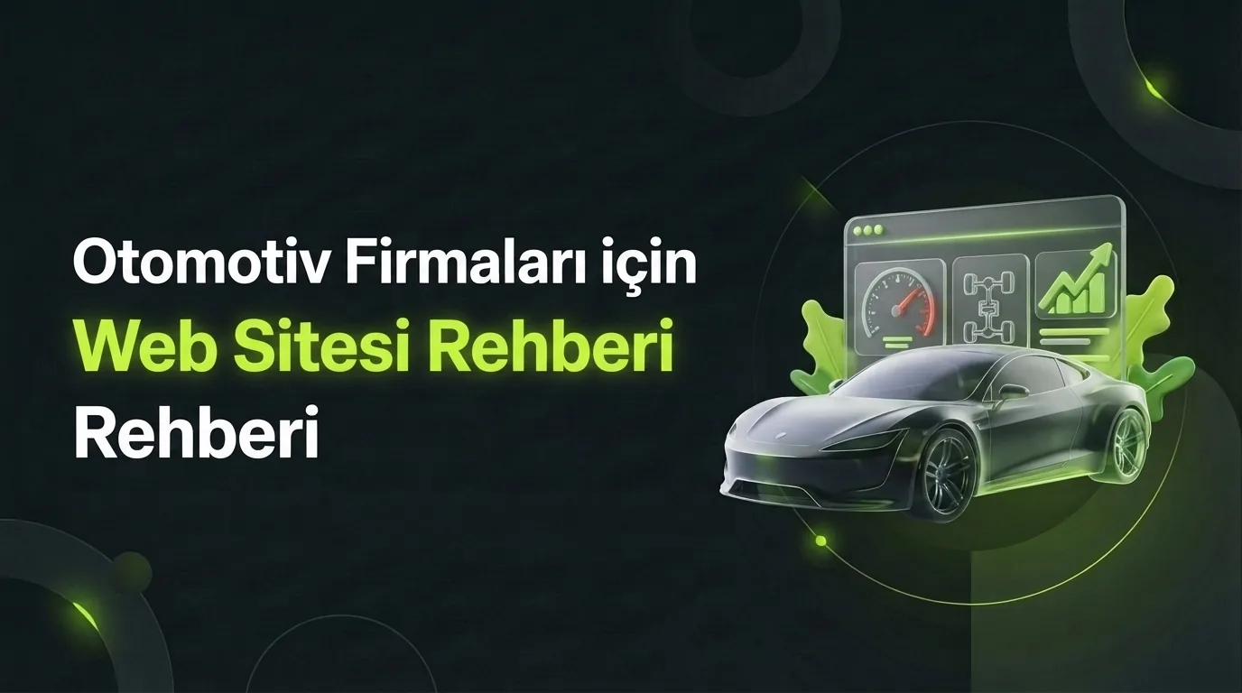 Otomotiv Firmaları için Web Sitesi Rehberi 2026 – Worldline Agency blog kapak görseli