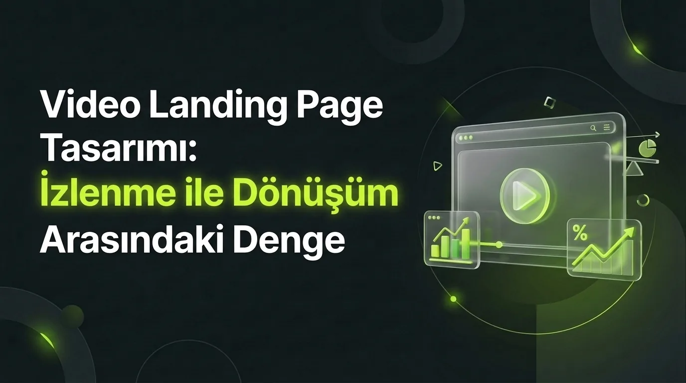 Video Landing Page Tasarımı: İzlenme ile Dönüşüm Arasındaki Denge – Worldline Agency blog kapak görseli